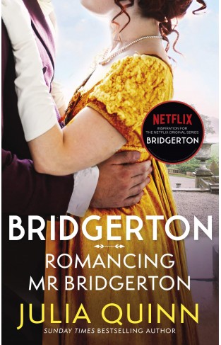 Bridgerton: Romancing Mr Bridgerton (Bridgertons Book 4)